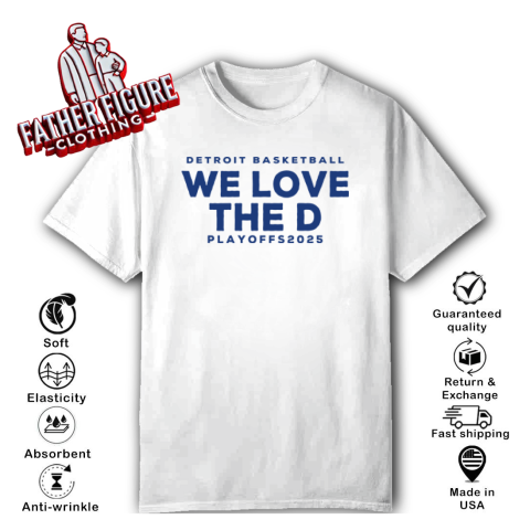 Detroit Basketball Detroit We Love The D Playoffs 2025 T Shirt