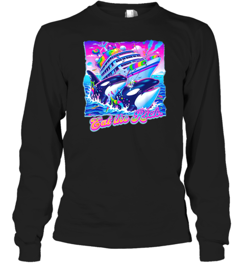 Eat The Rich Whale Long Sleeve T Shirt