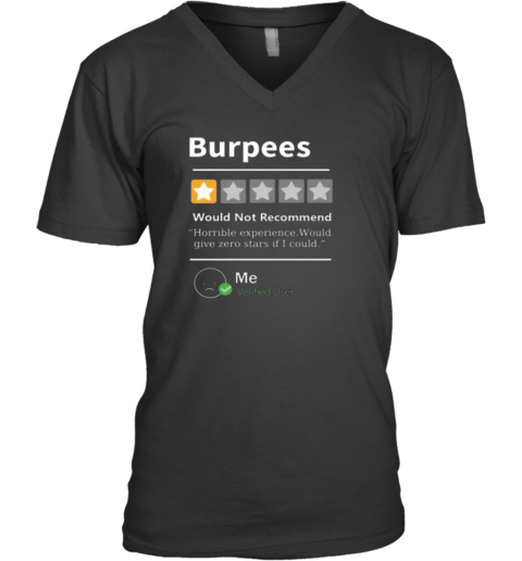 Burpees Would Not Recommend V Neck T Shirt