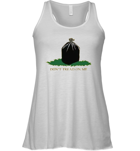 Don039T Tread On Me Racerback Tank