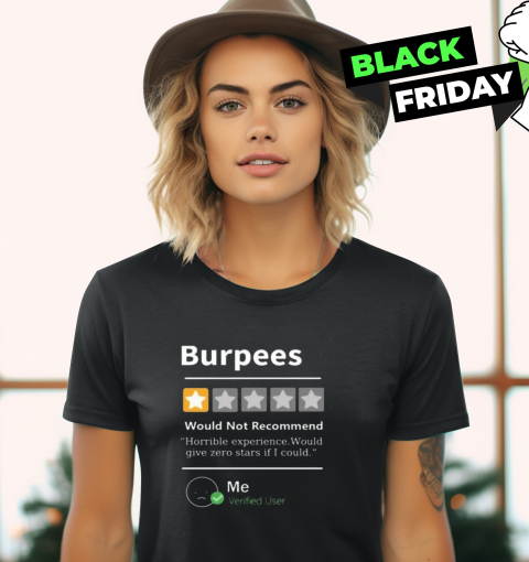 Burpees Would Not Recommend Women039S T Shirt